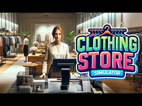 Видео: Официальное ОТКРЫТИЕ! → Clothing Store Simulator #1