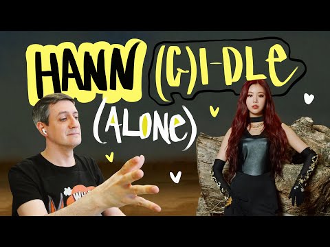 Видео: Честная реакция на (G)I-DLE — Hann (Alone)