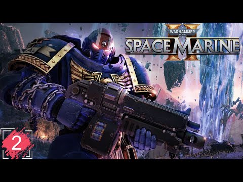 Видео: Warhammer 40000: Space Marine 2 ➤ ПРОХОЖДЕНИЕ НА РУССКОМ ➤ ЧАСТЬ 2