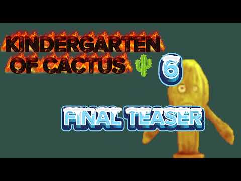Видео: ??? Всё ТИЗЕРОВ не будет ❌ ❗ Kindergarten of cactus 🌵 6 Уже скоро!!! Ведь тизеров значит выйдет