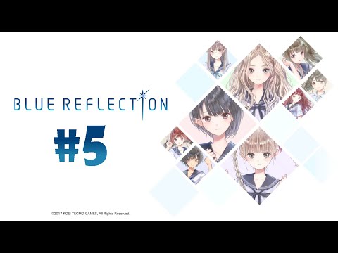 Видео: [Blue Reflection]: Красоте все девочки покорны (Blind, Hard)