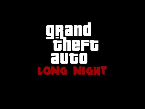 Видео: Прохождение GTA   Long Night  ПОНТОВАТЬСЯ(7)