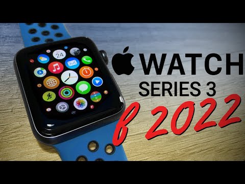 Видео: Apple Watch Series 3 в 2022 году: СТОИТ КУПИТЬ или лучше взять Apple Watch SE?