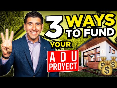 Видео: 3 способа финансирования вашего проекта ADU│Инвестиции ADU в Калифорнии