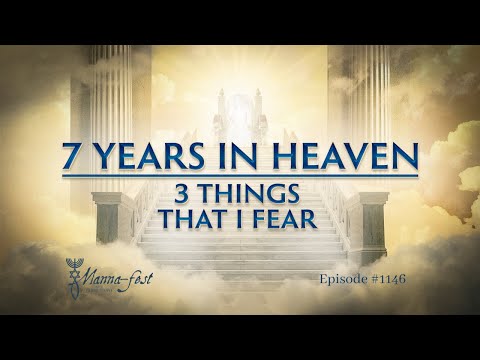 Видео: 7 лет на небесах — 3 вещи, которых я боюсь | Эпизод № 1146 | Перри Стоун