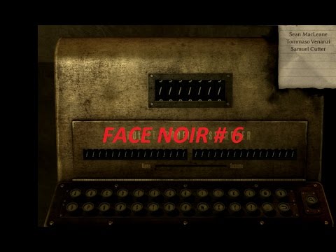 Видео: FACE NOIR # 6 ВИДЕО ПРОХОЖДЕНИЕ ОТ АЛЕКСАНДРА ИГРОФФ