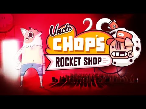 Видео: ВРЕМЯ РЕМОНТА! - ПРОХОЖДЕНИE UNCLE CHOP'S ROCKET SHOP