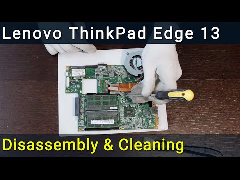 Видео: Lenovo ThinkPad Edge 13 Разборка, чистка вентилятора от пыли и замена термопасты