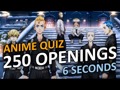 Видео: ANIME OPENING QUIZ | 250 OP | 6 SEC | УГАДАЙ 250 ОПЕНИНГОВ ЗА 6 СЕКУНД