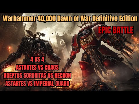 Видео: 💥ЭПИЧНАЯ БИТВА 4 VS 4 | КОМАНДНАЯ ИГРА  | Warhammer 40,000 Dawn of War Definitive Edition