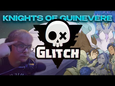 Видео: РЫЦАРИ ГВИНЕВРЫ | ОЧЕРЕДНОЙ ШЕДЕВР ОТ GLITCH? #GLITCH #KNIGHTSOFGUINEVERE