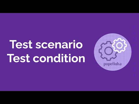 Видео: 13. Що таке Test Scenario і Test Сondition?