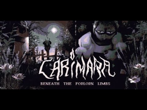 Видео: CARIMARA: Beneath the forlorn limbs. Что это такое было?