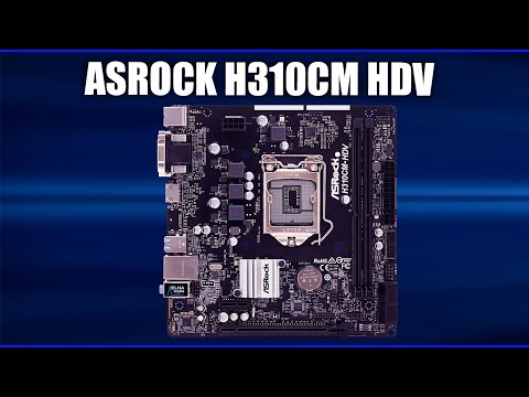 Видео: Материнская плата ASRock H310CM-HDV