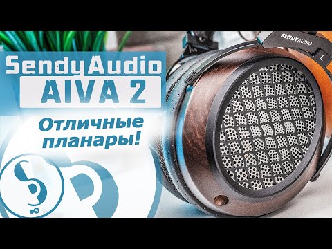 Видео: SENDY AUDIO AIVA 2 обзор наушников – Радуют ухо и глаз!