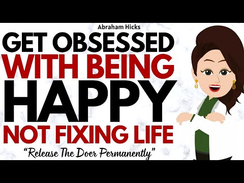 Видео: Будьте настолько одержимы счастьем, чтобы перестать пытаться исправить жизнь ✅Авраам Хикс 2025