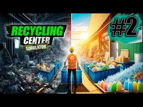 Видео: Производство налаживается▐ Прохождение Recycling Center Simulator #2