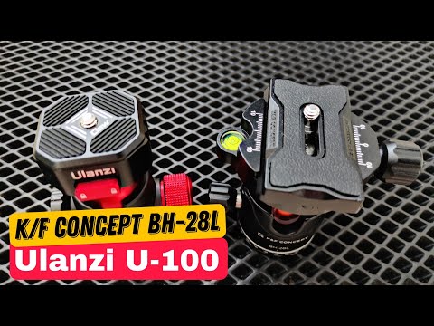 Видео: Сравнение двух шаровых головок для штатива: Ulanzi U-100, K/F Concept BH- 28L