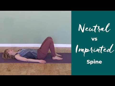 Видео: Нейтральный позвоночник против импринтированного позвоночника
