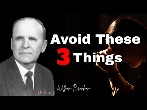 Видео: Три вещи, которые НИКОГДА не следует делать — ни при каких обстоятельствах || Уильям Бранхам