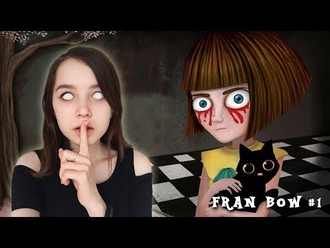 Видео: FRAN BOW / Попала в ПСИХУШКУ... #1