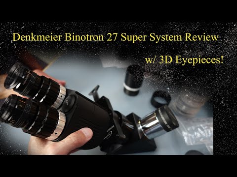 Видео: Обзор Denkmeier Binotron 27 Binoviewer — с 3D-окулярами!