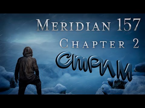 Видео: Meridian 157:Глава 2 Полное прохождение