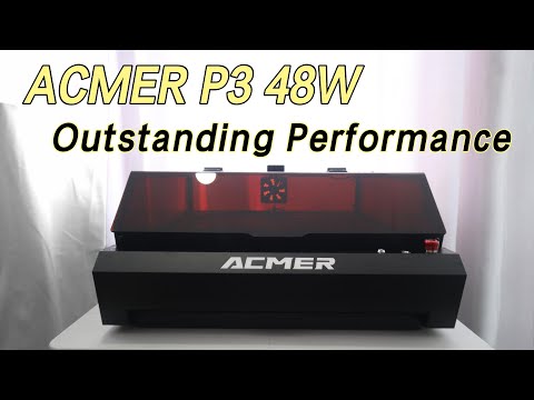 Видео: Обзор ACMER P3 48W: эффективный лазерный гравер и резак, который вам нужен