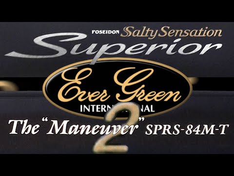 Видео: Манёвр. Evergreen Poseidon Salty Sensation Superior SPRS-84M-T "Maneuver" - вторая часть обзора.