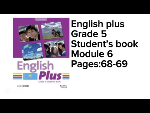 Видео: Ағылшын тілі 5 сынып 68 бет 69 бет #englishplus #grade5 #module6 #unit6 #studentbook #page68 #page69