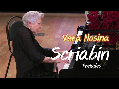 Видео: SCRIABIN Preludes Op.22 no.2,3,4; 4 preludes Oр.32 - Vera Nosina / СКРЯБИН Прелюдии - Вера Носина