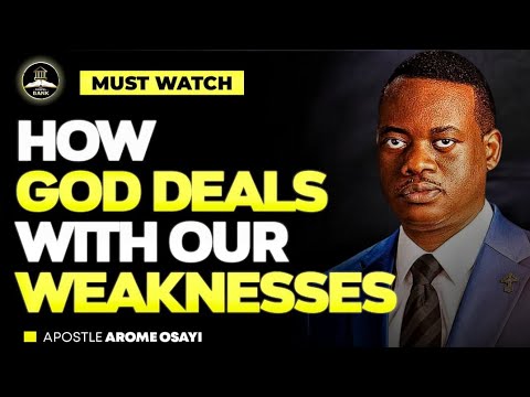 Видео: КАК БОГ СПРАВЛЯЕТСЯ С НАШИМИ СЛАБОСТЯМИ || АПОСТОЛ АРОМ ОСАЙИ