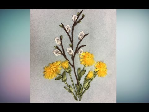 Видео: ВЕТОЧКА ВЕРБЫ  и  МАТЬ-и-МАЧЕХА -- ШКОЛА ВЫШИВКИ ЛЕНТАМИ  Татьяны Шелиповой