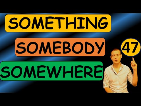 Видео: 47. Английский: SOMETHING / SOMEBODY / SOMEWHERE / ЧТО-ТО / КТО-ТО / ГДЕ-ТО (Max Heart)