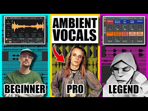 Видео: 5 уровней создания эмбиент-вокала (полное руководство)