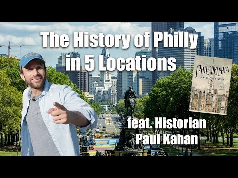 Видео: История Филадельфии в пяти местах: экскурсия с Полом Кэханом