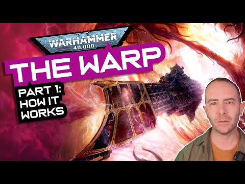 Видео: Как на самом деле работает варп в Warhammer 40,000? | История Warhammer 40,000