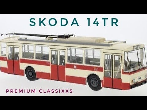 Видео: Тролейбус Skoda 14Tr,Premium Classixxs,1:43.