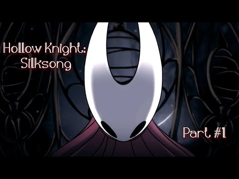 Видео: Hollow Knight: Silksong. Часть 1.
