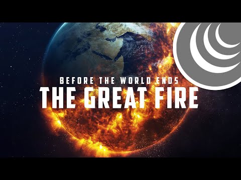 Видео: БОЛЬШОЙ ОГОНЬ (перед Концом Света)