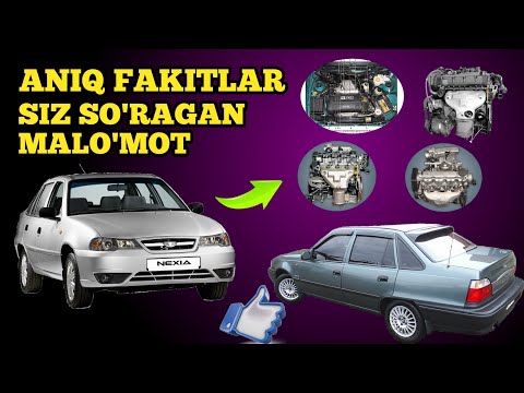 Видео: #Nexia 2 va 1 #Нексия 2 va 1 4 XIL MATORI ANIQ MALUMOT Мотори хакида аник  малумот 19 Noyabir