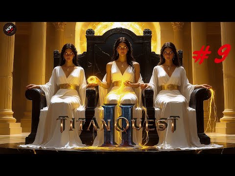 Видео: БОГИНИ СУДЬБЫ!!! ● Прохождение игры Titan Quest II ● #8