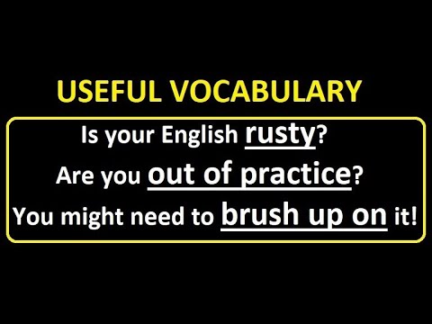 Видео: Что означают фразы BRUSH UP ON, OUT OF PRACTICE и RUSTY?