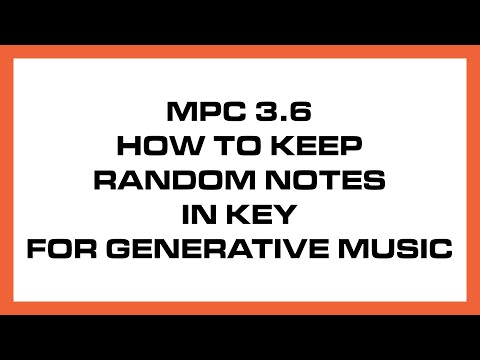 Видео: MPC 3.6 Как сохранять случайные ноты в тональности для генеративной музыки