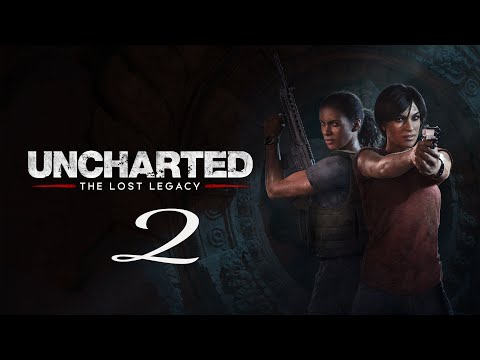 Видео: Прохождение Uncharted: The Lost Legacy | #2 (Запись стрима)