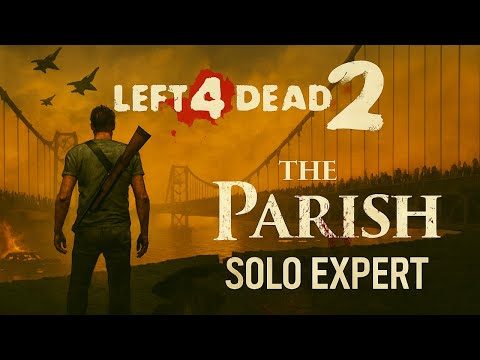 Видео: Left 4 Dead 2 – The Parish(Solo,Expert)(прохождение  на русском)