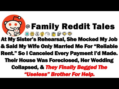 Видео: На репетиции моя сестра высмеяла мою работу и сказала, что моя жена вышла за меня только ради «на...