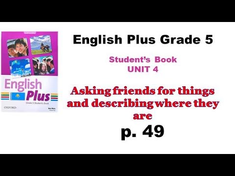 Видео: English plus 5 p 49 / ағылшын тілі 5 сынып 49 бет