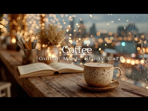 Видео: Relaxing Guitar for Reading & Focus ~ Уютные Звуки Кофейни | Фоновая Музыка для Чтения и Учебы