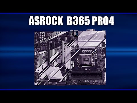 Видео: Материнская плата ASRock B365 Pro4